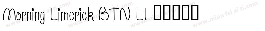 Morning Limerick BTN Lt字体转换